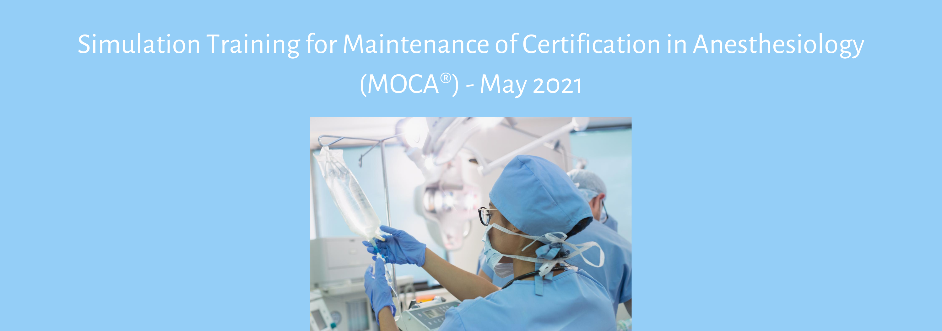 Simulation Training for Maintenance of Certification in Anesthesiology
